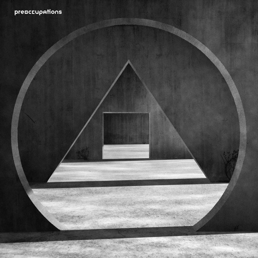 Preoccupations live in Italia a Luglio con il nuovo album “New Material”