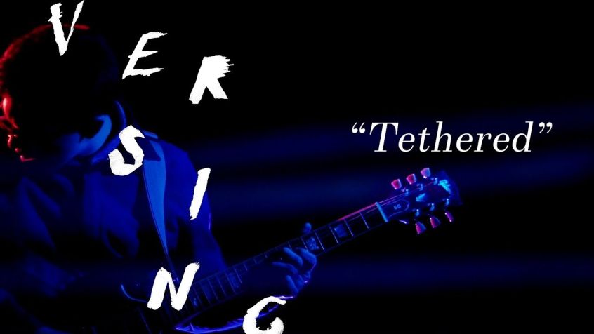 VIDEO: Versing – Tethered