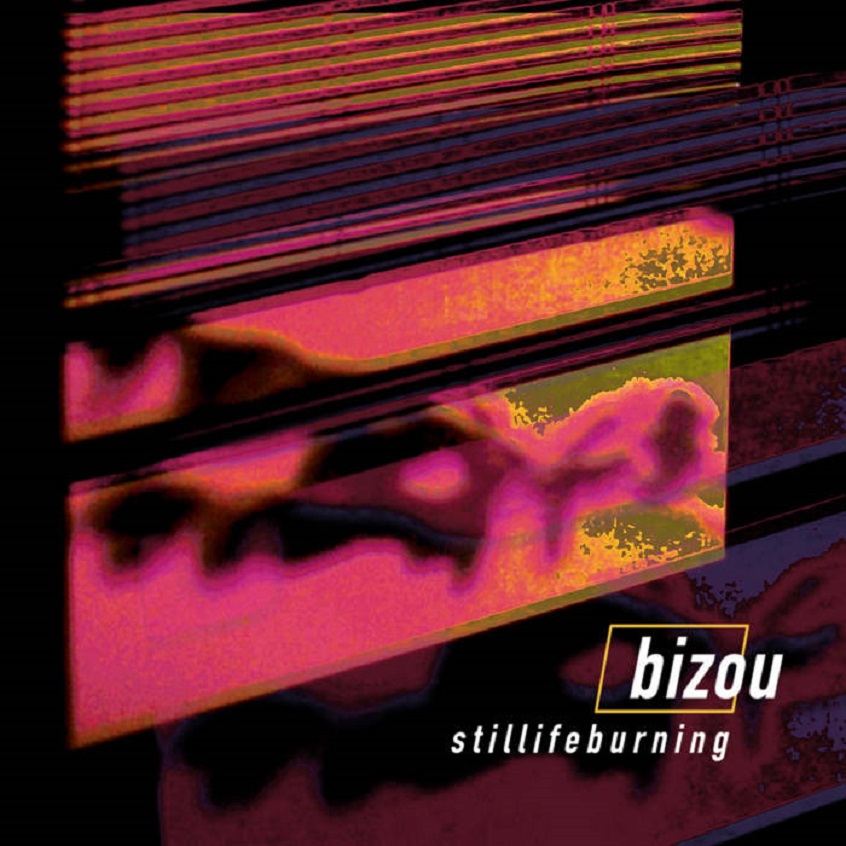 EP: Bizou – Stilllifeburning