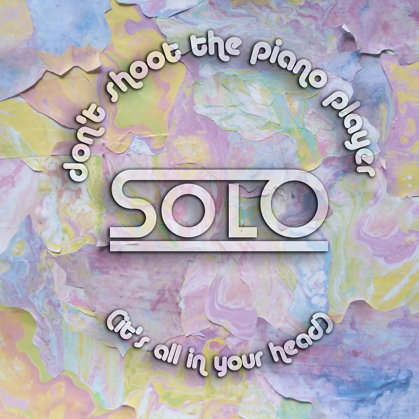 SOLO , ascolta il nuovo singolo “Don’t shoot the piano player (it’s all in your head)”