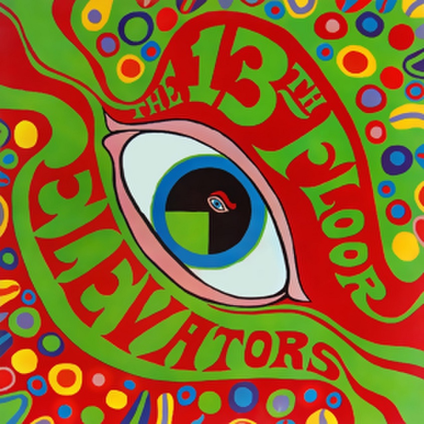 Oggi “The Psychedelic Sounds Of The 13th Floor Elevators” dei 13th Floor Elevators compie 55 anni