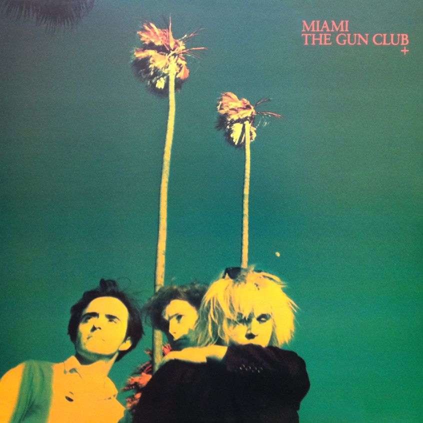 Oggi “Miami” dei The Gun Club compie 40 anni