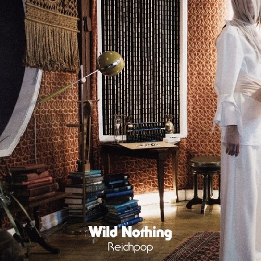 STREAMING: Wild Nothing – Reichpop