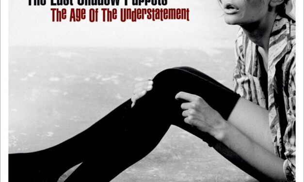 Oggi “The Age Of The Understatement” dei The Last Shadow Puppets compie 15 anni