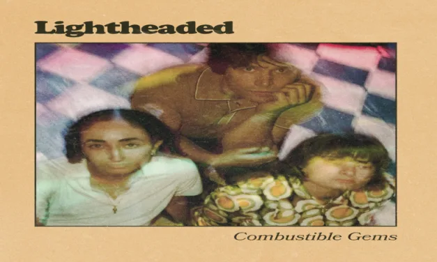 ALBUM: Lightheaded – Combustible Gems