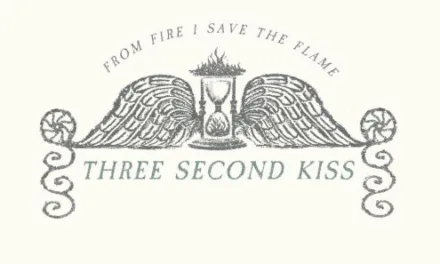 Three Second Kiss – From Fire I Save The Flame